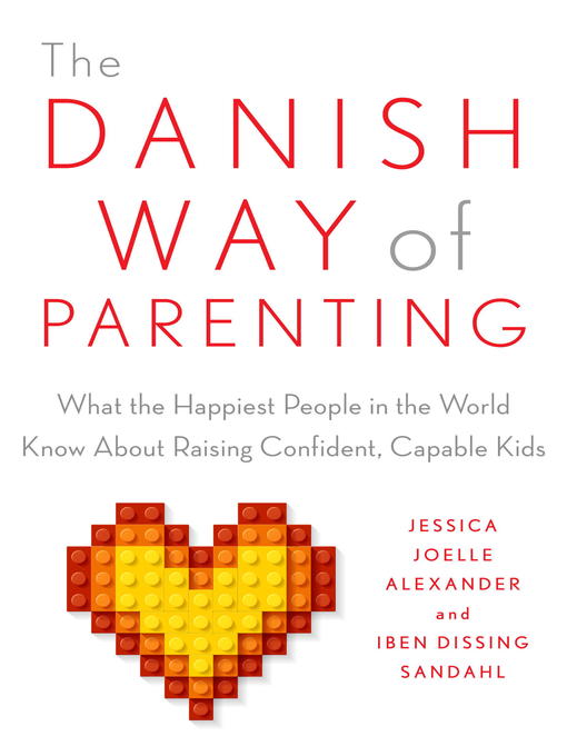 Title details for The Danish Way of Parenting by Jessica Joelle Alexander - Available